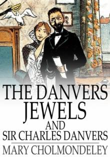 The Danvers Jewels and Sir Charles Danvers