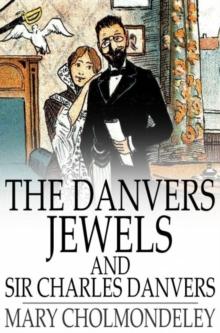 The Danvers Jewels and Sir Charles Danvers