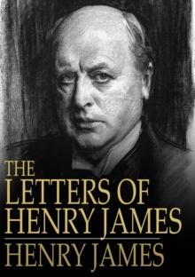 The Letters of Henry James