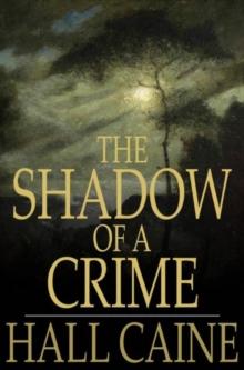 The Shadow of a Crime : A Cumbrian Romance