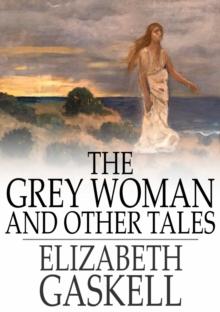 The Grey Woman and Other Tales