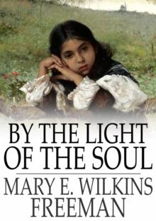 By the Light of the Soul : A Novel