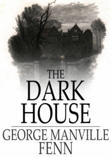 The Dark House : A Knot Unravelled