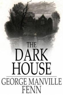 The Dark House : A Knot Unravelled