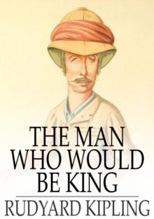 The Man Who Would Be King