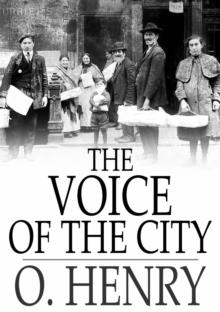 The Voice of the City : Further Stories of the Four Million