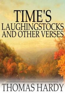 Time's Laughingstocks and Other Verses