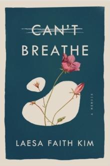 Can't Breathe : A Memoir