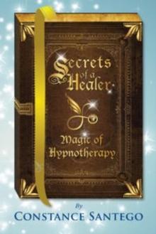 Secret of a Healer - Magic of Hypnotherapy : Secrets of a Healer, #7