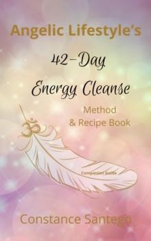 Angelic Lifestyle 42-Day Energy Cleanse : Angelic Lifestyle, #2