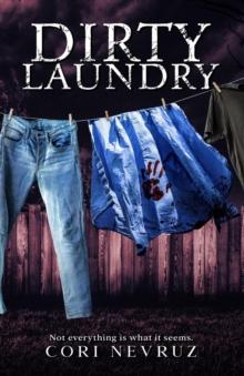 Dirty Laundry : Not everything is what it seems.