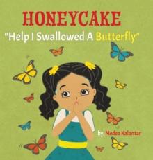 Honeycake : Help I Swallowed a Butterfly