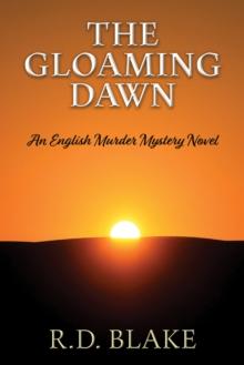 Gloaming Dawn : Edwards and Hutchings Murder Mysteries, #3