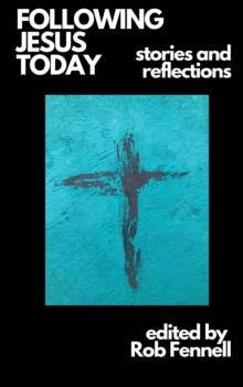 Following Jesus Today : stories and reflections