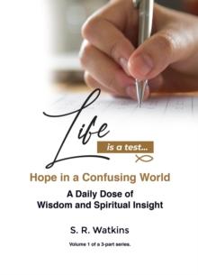 Life is a Test... : Hope in a Confusing World