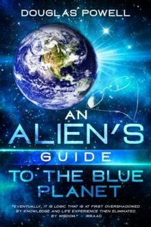 Alien's Guide To The Blue Planet