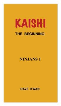 KAISHI   THE BEGINNING   NINJANS 1 : THE BEGINNING