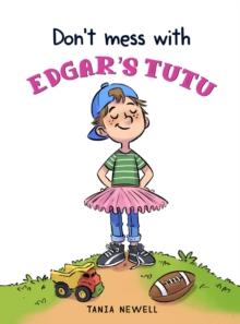 Don't Mess with Edgar's Tutu