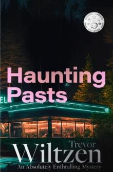 Haunting Pasts : An Absolutely Enthralling Mystery