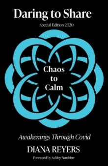 Daring to Share : Chaos to Calm