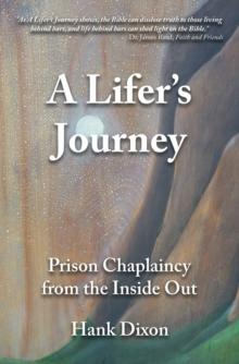 Lifer's Journey: Prison Chaplaincy from the Inside Out