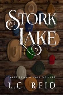 Stork Lake : Tales from a Wall of Hats