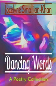 Dancing Words : A Poetry Collection