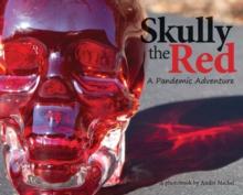 Skully the Red: A Pandemic Adventure : A