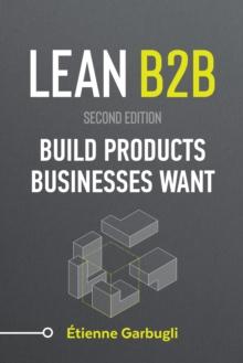 Lean B2B: Build Products Businesses Want