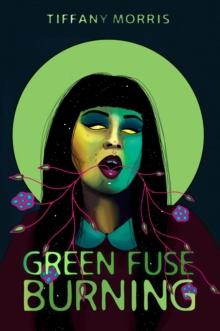 Green Fuse Burning