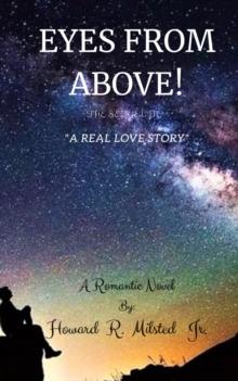 Eyes From Above! : A Sequel to "A Real Love Story"