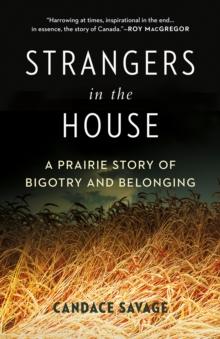 Strangers in the House : A Prairie Story of Bigotry and Belonging