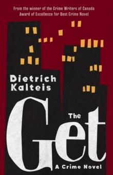 The Get : A Crime Novel