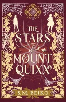 The Stars Of Mount Quixx : The Brindlewatch Quintet, Book One