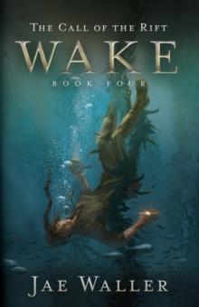 The Call Of The Rift: Wake