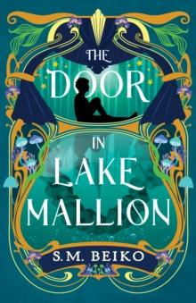 The Door in Lake Mallion : The Brindlewatch Quintet, Book Two