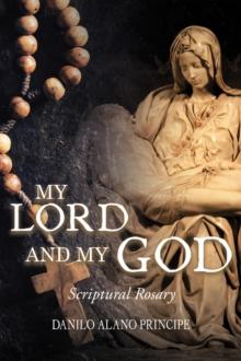 My Lord and My God : Scriptural Rosary