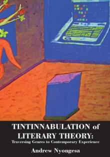 Tintinnabulation of Literary Theory : Traversing Genres to Contemporary Experience