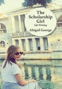 The Scholarship Girl: Life Writing