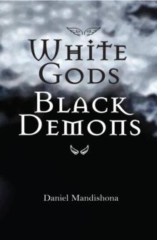 White Gods Black Demons : Second Edition