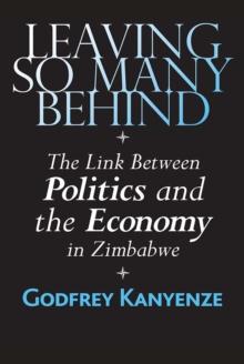 Zimbabwe: The Link Between Politics and the Economy : The Link Between Politics and the Economy