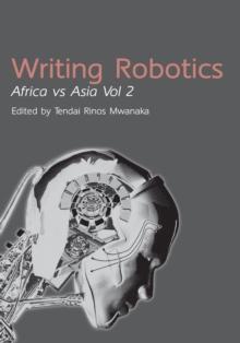 Writing Robotics : Africa Vs Asia Vol 2