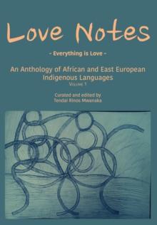 Love Notes : An Anthology of African and East European Indigenous Languages