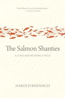 The Salmon Shanties : A Cascadian Song Cycle