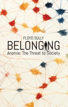 Belonging: Anomie: The Threat to Society