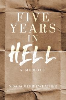 Five Years in Hell: A Memoir