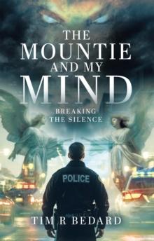 Mountie and My Mind: Breaking the Silence