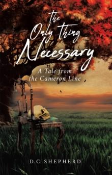 Only Thing Necessary: A Tale from the Cameron Line