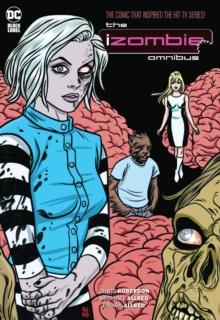 iZombie: The Complete Series Omnibus (2023 Edition)