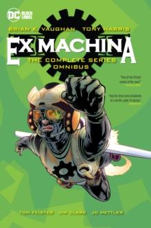 Ex Machina: The Complete Series Omnibus : (New Edition)